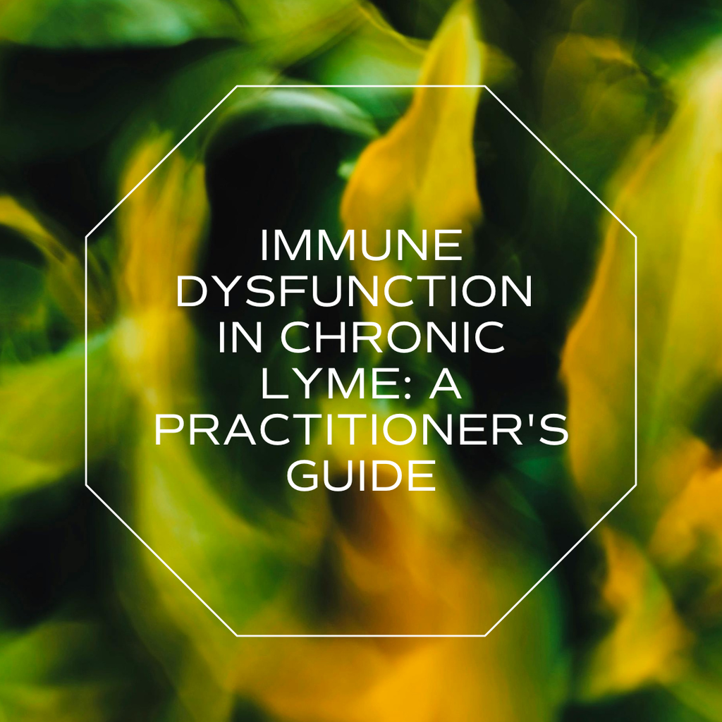 Immune Dysfunction in Chronic Lyme: A Practitioner's Guide